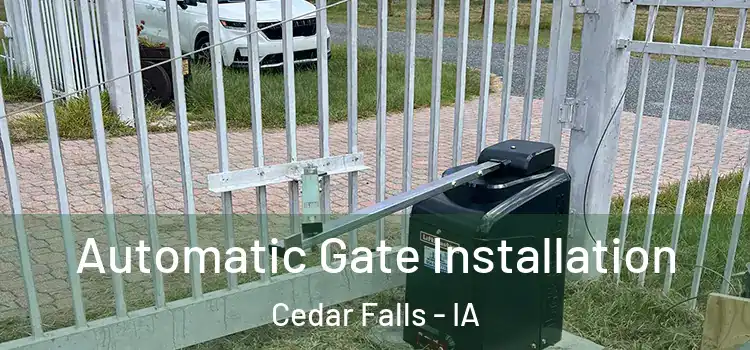 Automatic Gate Installation Cedar Falls - IA