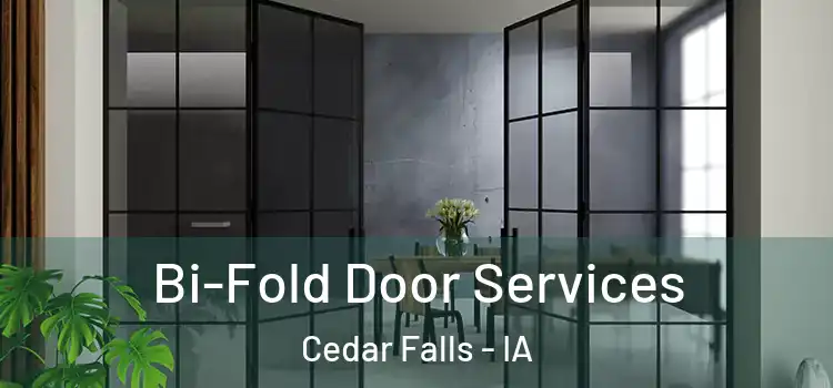 Bi-Fold Door Services Cedar Falls - IA