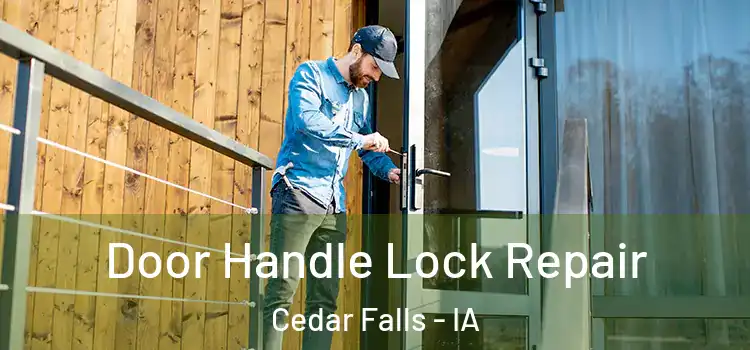 Door Handle Lock Repair Cedar Falls - IA