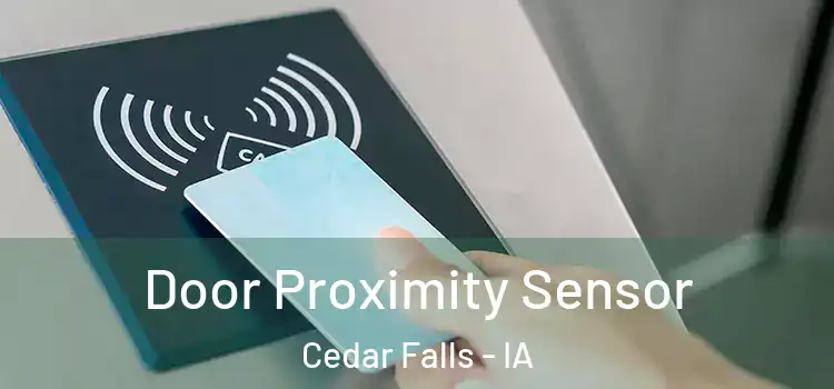 Door Proximity Sensor Cedar Falls - IA