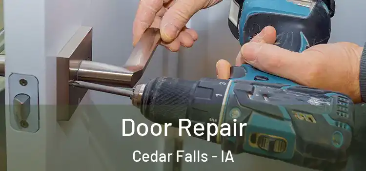 Door Repair Cedar Falls - IA
