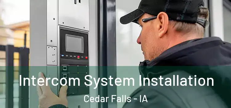 Intercom System Installation Cedar Falls - IA