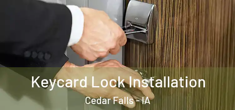 Keycard Lock Installation Cedar Falls - IA