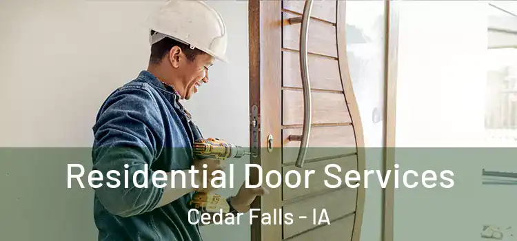 Residential Door Services Cedar Falls - IA