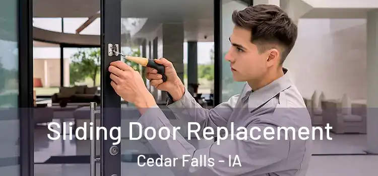 Sliding Door Replacement Cedar Falls - IA